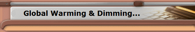 Global Warming & Dimming...